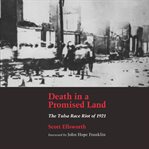 Death in a promised land : the Tulsa race riot of 1921 cover image cdn