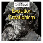 Evolution vs. creationism : inside the controversy cover image cdn