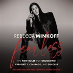 Fearless : The New Rules for Unlocking Creativity, Courage, and Success cover image cdn