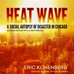 Heat wave. A Social Autopsy of Disaster in Chicago cover image cdn