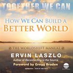 How we can build a better world: the worldshift manual. The Crisis Is Our Opportunity cover image cdn