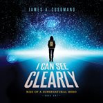I can see clearly : rise of a supernatural hero cover image cdn