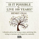Is it possible to live 100 years? cover image cdn