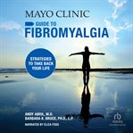 Mayo Clinic guide to fibromyalgia : strategies to take back your life cover image cdn