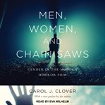 Men, women, and chain saws : gender in the modern horror film cover image cdn