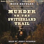 Murder on the Switzerland Trail cover image cdn