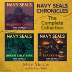 Navy seals chronicles, the complete collection : blacklight, insurrection red, solitaire cover image cdn
