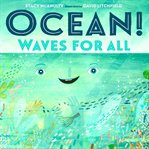 Ocean! : waves for all cover image cdn