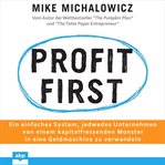 Profit first : transform your business from a cash-eating monster to a money-making machine cover image cdn