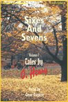 Sixes and sevens, vol. I cover image cdn