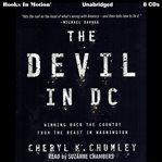 The devil in d.c.. Winning Back The Country From The Beast In Washington cover image cdn