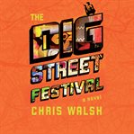 The Dig Street Festival : a novel cover image cdn