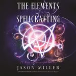 The elements of spellcrafting: 21 keys to successful sorcery cover image cdn