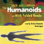 The humanoids and with folded hands. Books #0.5-1 cover image cdn