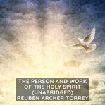 The person and work of the Holy Spirit cover image cdn