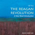 The Reagan revolution : a very short introduction cover image cdn