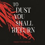 To dust you shall return cover image cdn