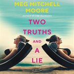 Two truths and a lie : a novel cover image cdn
