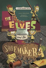 Elves and the shoemaker : a Grimm graphic novel cover image cdn