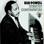 Bud Powell : at home in Paris : strictly confidential cover image cdn