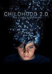 Childhood 2.0. The Living Experiment cover image cdn