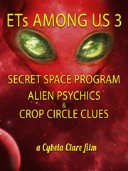Ets among us 3: secret space program, alien psychics & crop circle clues. Secret Space Program, Alien Psychics & Crop Circle Clues cover image cdn