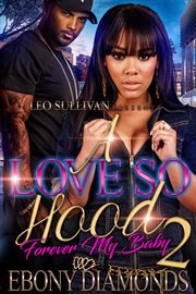 A Love So Hood 2 : Forever My Baby cover image cdn