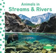 Animals in streams & rivers cover image cdn