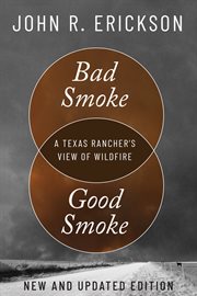 Bad smoke, good smoke : a rancher's view of Texas wildfire cover image cdn