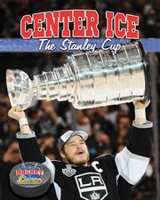 Center ice : the Stanley Cup cover image cdn