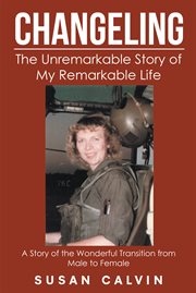 Changeling. The Unremarkable Story of My Remarkable Life cover image cdn