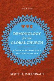 Demonology for the global church. A Biblical Approach in a Multicultural Age cover image cdn