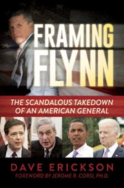 Framing Flynn : the scandalous takedown of an American general cover image cdn