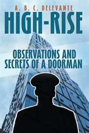 High-rise observations and secrets of a doorman cover image cdn