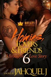 Homies, lovers & friends 6 : a brooklyn love story cover image cdn