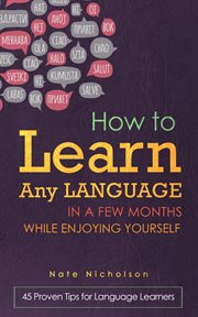 How to learn any language in a few months while enjoying yourself: 45 proven tips for language le cover image cdn