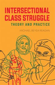 Intersectional Class Struggle : Theory and Practice cover image cdn