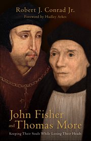 John fisher and thomas more. Keeping Their Souls While Losing Their Heads cover image cdn