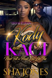 Kody & Kaci : Never Felt a Hood Love Like This cover image cdn