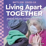 Living apart, together. American Life during COVID-19 cover image cdn