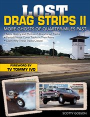 Lost drag strips II : more ghosts of quarter miles past cover image cdn