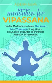 Meditation for vipassana: guided meditation to learn the secret art of vipassana, bring clarity, cover image cdn