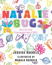 Natalie bug. My Life With Cytomegalovirus (CMV) cover image cdn