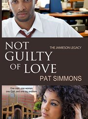 Not Guilty of Love : The Jamieson Legacy, #2 cover image cdn