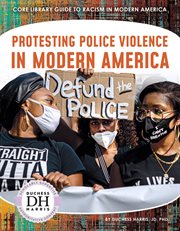 Protesting police violence in modern America cover image cdn