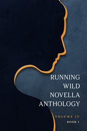 Running Wild novella anthology. Volume 4, book 1 cover image cdn
