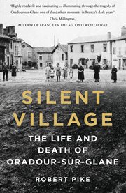 SILENT VILLAGE : life and death in occupied france cover image cdn