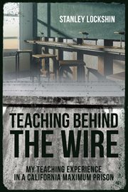 Teaching behind the wire. My Teaching Experience in a California Maximum Prison cover image cdn