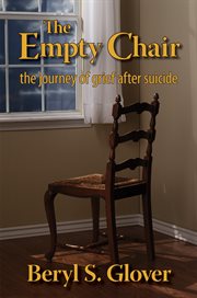 The empty chair : the journey of grief after suicide cover image cdn