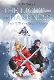 The light and the darkness. The Ice Fields of Albakor cover image cdn